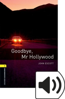 Image for Oxford Bookworms Library: Stage 1: Goodbye Mr Hollywood Audio