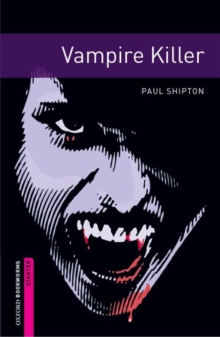 Image for Oxford Bookworms Library: Starter Level:: Vampire Killer
