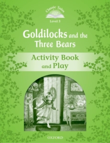 Image for Goldilocks and the three bears: Activity book and play