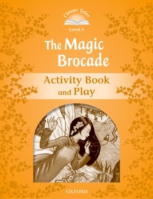 Image for Classic Tales Second Edition: Level 5: The Magic Brocade Activity Book & Play