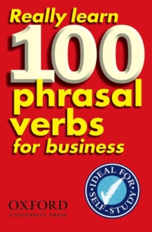 Image for Really learn 100 phrasal verbs for business