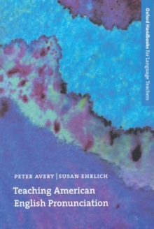 Teaching American English Pronunciation: A textbook and reference manual on teaching the pronunciation of North American English, written specifically for teachers of English as a second Language (ESL)