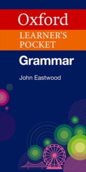 Oxford Learner’s Pocket Grammar: Pocket-sized grammar to revise and check grammar rules