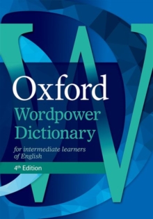 Image for Oxford Wordpower Dictionary : The dictionary that gets results, now with Wordpower Writing Tutor