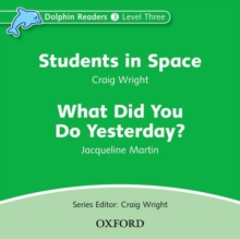 Image for Dolphin Readers: Level 3: Students in Space & What Did You Do Yesterday? Audio CD