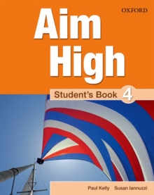 Aim High: Level 4: Student’s Book: A new secondary course which helps students become successful, independent language learners