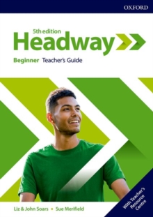 Headway: Beginner: Teacher’s Guide with Teacher’s Resource Center