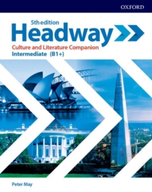 Headway: Intermediate: Culture and Literature Companion: Exploring culture and literature in the classroom