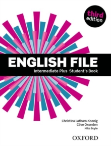 Image for English File: Intermediate Plus: Student's Book