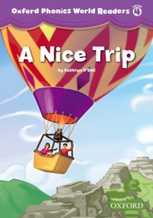 Oxford Phonics World Readers: Level 4: A Nice Trip