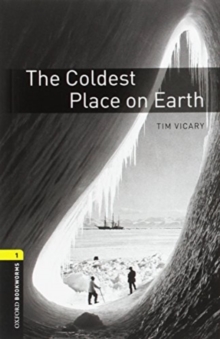 Image for Oxford Bookworms Library: Level 1:: The Coldest Place on Earth audio pack