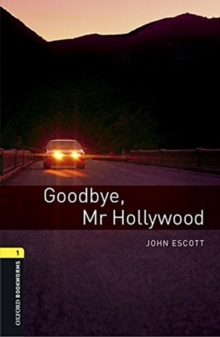 Image for Oxford Bookworms Library: Level 1:: Goodbye, Mr Hollywood audio pack