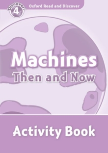 Image for Oxford Read and Discover: Level 4: Machines Then and Now Activity Book