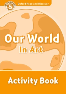 Image for Oxford Read and Discover: Level 5: Our World in Art Activity Book