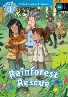 Oxford Read and Imagine: Level 1:: Rainforest Rescue audio CD pack