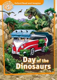 Image for Oxford Read and Imagine: Level 5:: Day of the Dinosaurs