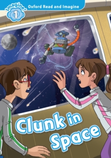 Image for Oxford Read and Imagine: Level 1:: Clunk in Space