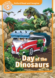 Image for Oxford Read and Imagine: Level 5:: Day of the Dinosaurs