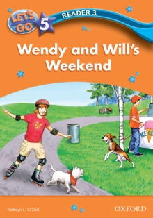 Image for Wendy and Will's Weekend (Let's Go 3rd ed. Level 5 Reader 3)