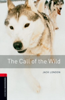 Image for Oxford Bookworms Library: Level 3:: The Call of the Wild