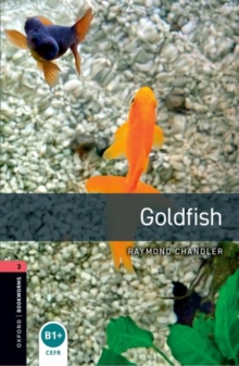 Oxford Bookworms Library: Level 3:: Goldfish