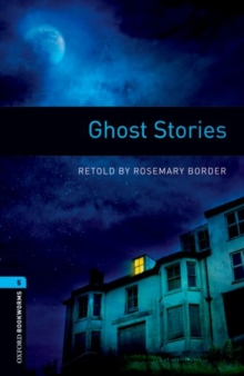 Image for Oxford Bookworms Library: Level 5:: Ghost Stories