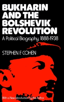 Image for Bukharin and the Bolshevik Revolution : A Political Biography, 1888-1938