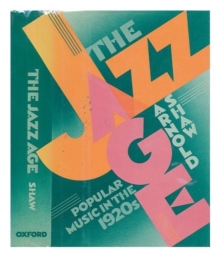 Image for The Jazz Age : Popular Music in the 1920s