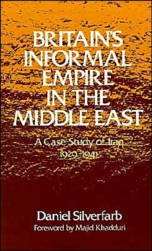 Britain's Informal Empire in the Middle East