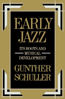 Image for Early jazz  : its roots and musical development