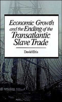 Image for Economic Growth and the Ending of the Transatlantic Slave Trade