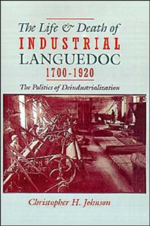Life and Death of Industrial Languedoc, 1700-1920