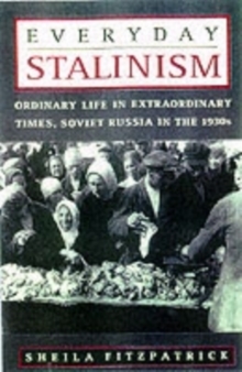 Image for Everyday Stalinism  : ordinary life in extraordinary times