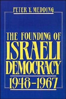 Image for The Founding of Israeli Democracy, 1948-1967