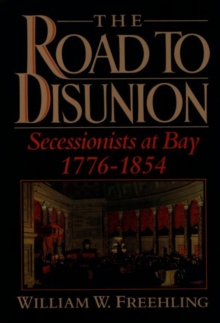 Road to Disunion, Volume I