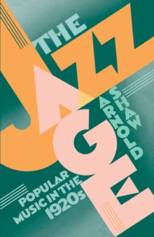 Image for The jazz age  : popular music in the 1920's