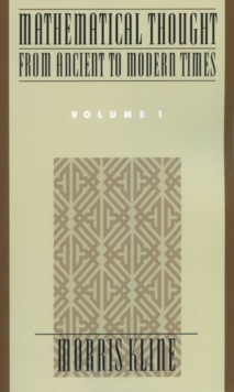 Mathematical Thought from Ancient to Modern Times: Mathematical Thought from Ancient to Modern Times, Volume 1