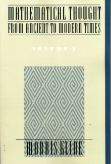 Mathematical Thought from Ancient to Modern Times: Mathematical Thought from Ancient to Modern Times, Volume 3