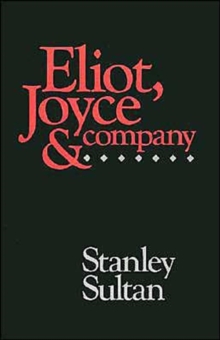 Eliot, Joyce and Company
