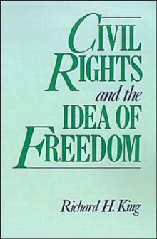 Civil Rights and the Idea of Freedom