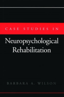 Case Studies in Neuropsychological Rehabilitation