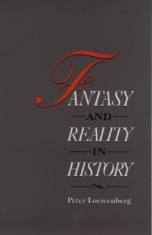 Fantasy and Reality in History