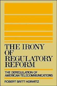 Irony of Regulatory Reform