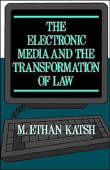 Electronic Media and the Transformation of Law