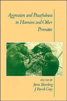 Image for Aggression and Peacefulness in Humans and Other Primates