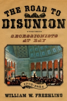 Road to Disunion, Volume I