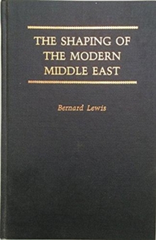 Image for The Shaping of the Modern Middle East