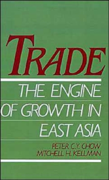 Image for Trade - The Engine of Growth in East Asia