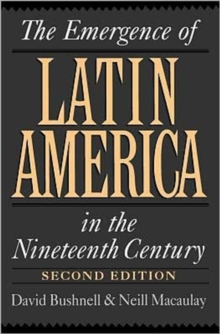 Image for The emergence of Latin America in the nineteenth century