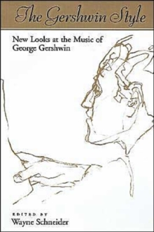 Image for The Gershwin style  : new looks at the music of George Gershwin
